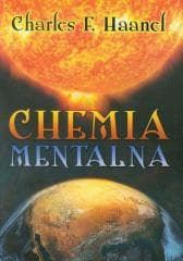 Chemia mentalna - Charles Haanel