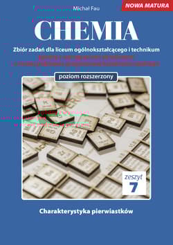 Chemia Nowa Matura zbiór zadań Tom 7 - Michał Fau