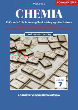 Chemia Nowa Matura zbiór zadań Tom 7 - Michał Fau