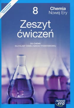 Chemia Nowej Ery 8 Zeszyt ćwiczeń Szkoła podstawowa