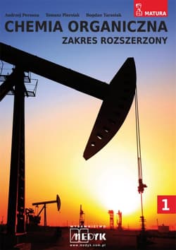 Chemia organiczna Zakres rozszerzony Część 1 Liceum technikum - Piersiak Tomasz, Tarasiuk Bogdan