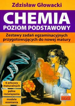 Chemia poziom podstawowy Zestawy zadań egzaminacyjnych