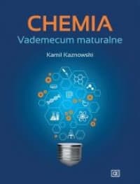 Chemia Vademecum maturalne - Kamil Kaznowski