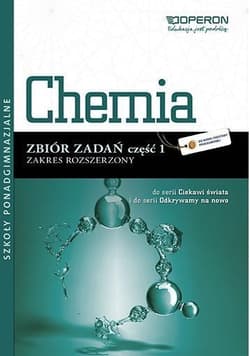 Chemia Zbiór zadań Część 1 Zakres rozszerzony Szkoły ponadgimnazjalne - Bąkowski Wojciech