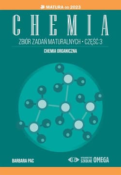 Chemia Zbiór zadań maturalnych Część 3 Matura od 2023 roku Chemia organiczna - Barbara Pac