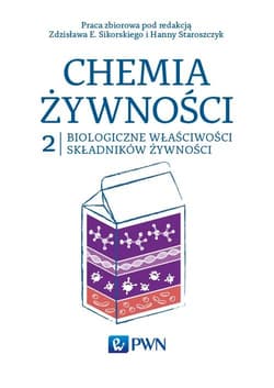 Chemia żywności Tom 2 Biologiczne właściwości składników żywności - Praca zbiorowa