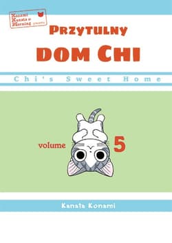 Chi’s Sweet Home. Przytulny dom Chi. Tom 5 - Kanata Konami