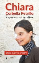 Chiara Corbella Petrillo w opowieściach świadków - Opracowanie Zbiorowe