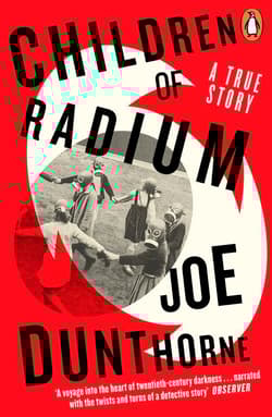 Children of Radium - Dunthorne Joe