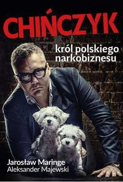 Chińczyk Król polskiego narkobiznesu - Maringe Jarosław