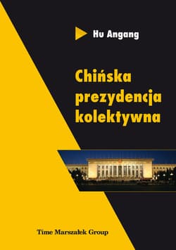 Chińska prezydencja kolektywna