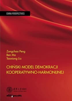 Chiński model demokracji kooperatywno-harmonijnej - Zongchao Peng, Ben Ma, Taoxiong Liu