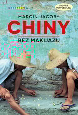 Chiny bez makijażu - Marcin Jacoby
