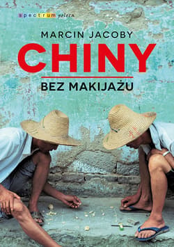 Chiny bez makijażu_plik - ebook - Marcin Jacoby