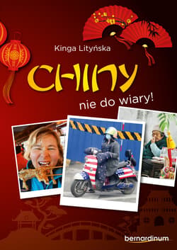 Chiny - nie do wiary! - ebook - Kinga Lityńska