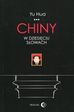 Chiny w dziesięciu słowach - Hua Yu