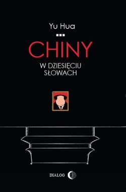 Chiny w dziesięciu słowach - Hua Yu