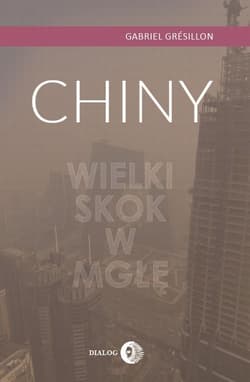 Chiny Wielki Skok w mgłę - Gabriel Grésillon