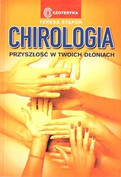 Chirologia. Przyszłość w Twoich dłoniach - Teresa Stąpór