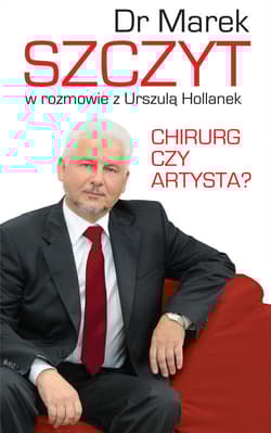 Chirurg czy artysta? - Marek Szczyt