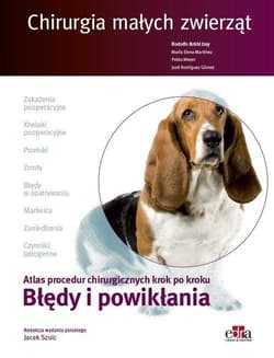 Chirurgia małych zwierząt. Błędy i powikłania - Praca zbiorowa