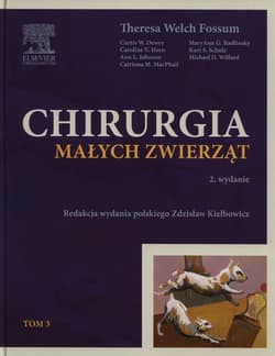 Chirurgia małych zwierząt Tom 3 - Fossum Theresa Welch