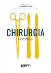 Chirurgia. Podstawy - Głuszek Stanisław