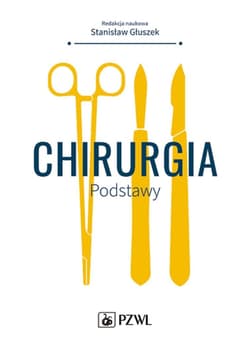 Chirurgia. Podstawy - Głuszek Stanisław