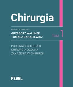 Chirurgia. Tom 1 - Grzegorz Wallner, Tomasz Banasiewicz