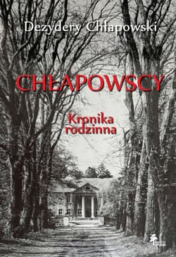Chłapowscy Kronika rodzinna