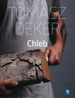 Chleb - Tomasz Deker