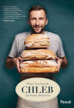 Chleb Domowa piekarnia - Piotr  Kucharski