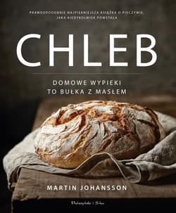 Chleb Domowe wypieki to bułka z masłem - Martin Johansson