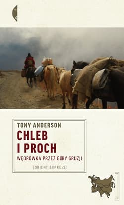 Chleb i proch. Wędrówka przez góry Gruzji - ebook - Tony Anderson