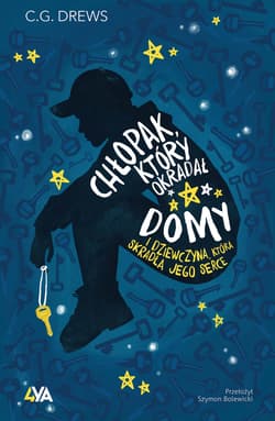 Chłopak, który okradał domy. I dziewczyna, która skradła jego serce - C.G. Drews