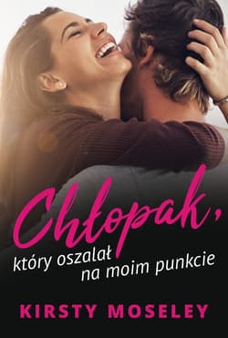 Chłopak który oszalał na moim punkcie