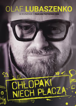 Chłopaki niech płaczą - ebook - Paweł Piotrowicz, Olaf Lubaszenko