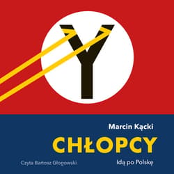 Chłopcy. Idą po Polskę - audiobook - Marcin Kącki
