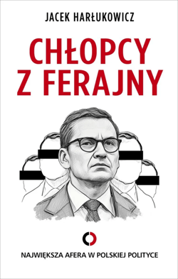 Chłopcy z ferajny. Największa afera w polskiej polityce - ebook