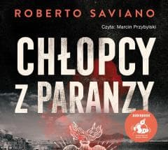 Chłopcy z paranzy audiobook - Roberto Saviano, Alina Pawłowska-Zampino,  Marcin