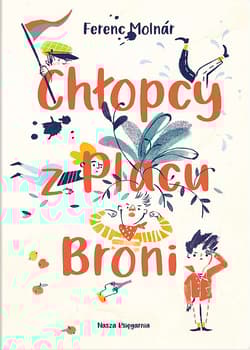 Chłopcy z Placu Broni - Ferenc Molnár