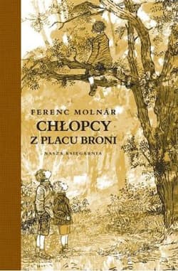 Chłopcy z Placu Broni - Ferenc Molnár