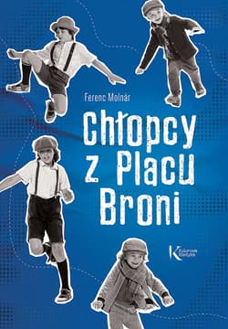 Chłopcy z Placu Broni - Ferenc Molnár