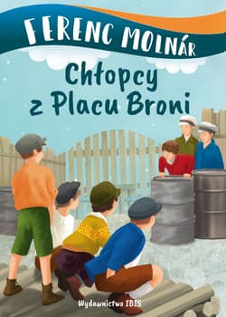 Chłopcy z Placu Broni - Ferenc Molnár