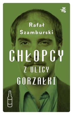 Chłopcy z ulicy Gorzałki - Rafał  Szamburski