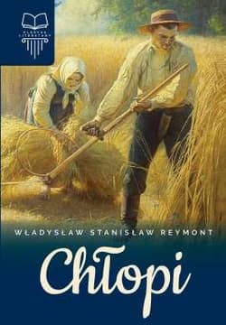 Chłopi - Reymont Stanisław Władysław