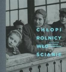 Chłopi, rolnicy, włościanie - Maciejewski Jerzy Konrad