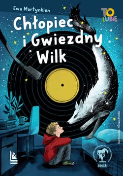 Chłopiec i Gwiezdny Wilk - ebook - Ewa Martynkien