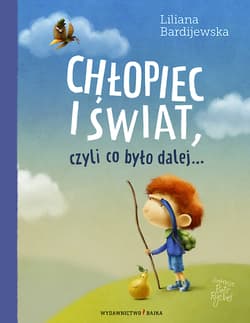 Chłopiec i świat - Liliana Bardijewska