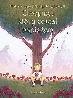 Chłopiec, który został papieżem - Praca zbiorowa